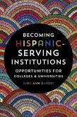 Becoming Hispanic-Serving Institutions (eBook, ePUB)