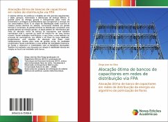 Alocação ótima de bancos de capacitores em redes de distribuição via FPA - Jose da Silva, Diego