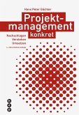 Projektmanagement konkret (E-Book, Neuauflage) (eBook, ePUB)