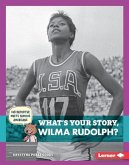 What's Your Story, Wilma Rudolph? (eBook, PDF) What's Your Story, Wilma Rudolph? (eBook, PDF)