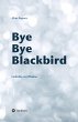 Bye Bye Blackbird (eBook, ePUB) - Bild 1