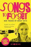 Songs to Forget: Bad Tracks by Great Acts (eBook, ePUB) Songs to Forget: Bad Tracks by Great Acts (eBook, ePUB)