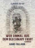 Wer einmal aus dem Blechnapf frißt (German) (eBook, ePUB)