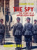 The Spy The Story of a Superfluous Man (eBook, ePUB) The Spy The Story of a Superfluous Man (eBook, ePUB)