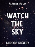 Watch the Sky (eBook, ePUB)
