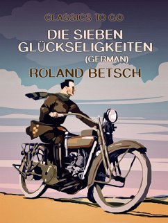 Die sieben Glückseligkeiten (German) (eBook, ePUB) - Betsch, Roland
