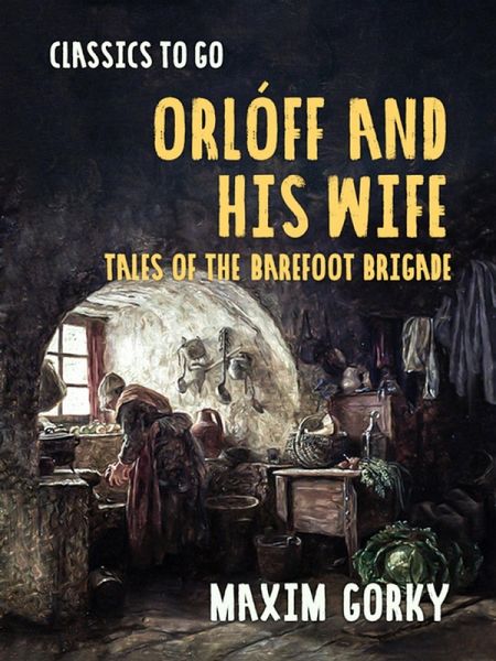 Orlóff and His Wife Tales of the Barefoot Brigade (eBook, ePUB) Orlóff and His Wife Tales of the Barefoot Brigade (eBook, ePUB)
