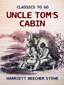 Uncle Tom's Cabin (eBook, ePUB) - Stowe, Harriett Beecher