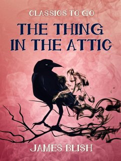 The Thing in the Attic (eBook, ePUB) - Blish, James