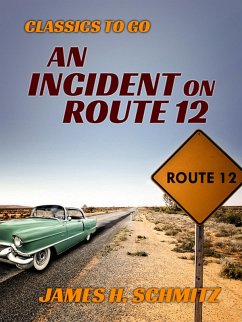 An Incident on Route 12 (eBook, ePUB) - Schmitz, James H.