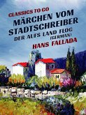 Märchen vom Stadtschreiber, der aufs Land flog (German) (eBook, ePUB)