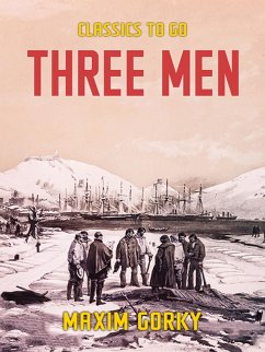 Three Men (eBook, ePUB) - Gorky, Maxim