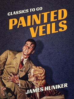 Painted Veils (eBook, ePUB) - Huneker, James