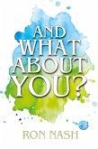 And What About You? (eBook, ePUB) And What About You? (eBook, ePUB)