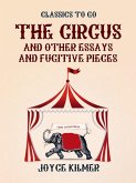 The Circus and Other Essays and Fugitive Pieces (eBook, ePUB) The Circus and Other Essays and Fugitive Pieces (eBook, ePUB)