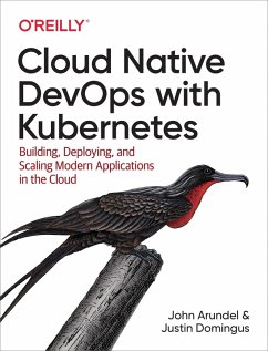 Cloud Native DevOps with Kubernetes (eBook, ePUB) - Arundel, John