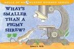 What's Smaller Than a Pygmy Shrew? (eBook, PDF) What's Smaller Than a Pygmy Shrew? (eBook, PDF)