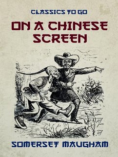 On a Chinese Screen (eBook, ePUB) - Maugham, Somerset