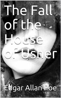 The Fall of the House of Usher (eBook, PDF) - Allan Poe, Edgar