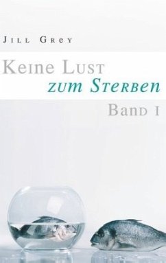 Keine Lust zum Sterben - Grey, Jill