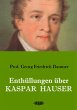 Enthüllungen über Kaspar Hauser - Bild 1