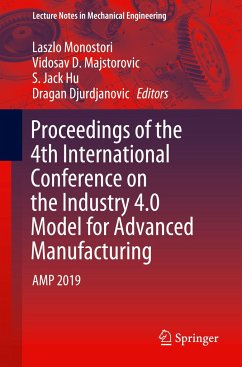 Proceedings of the 4th International Conference on the Industry 4.0 Model for Advanced Manufacturing