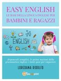 Easy English. Le basi della lingua inglese per bambini e ragazzi (fixed-layout eBook, ePUB)