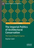 The Imperial Politics of Architectural Conservation