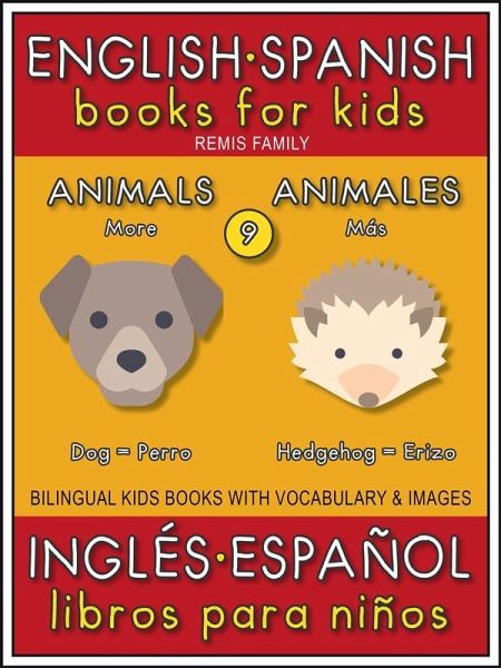 9 - More Animals (Más Animales) - English Spanish Books for Kids (Inglés Español Libros para Niños) (eBook, ePUB) 9 - More Animals (Más Animales) - English Spanish Books for Kids (Inglés Español Libros para Niños) (eBook, ePUB)