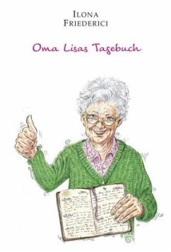 Oma Lisas Tagebuch - Friederici, Ilona