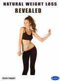 Natural Weight Loss Revealed (eBook, ePUB)