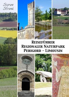 Reiseführer Regionaler Naturpark Perigord-Limousin - Strunk, Sigrun