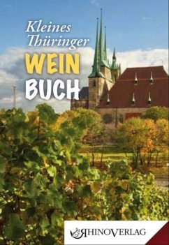 Kleines Thüringer Weinbuch - Beck, Stefan A.;Gose, Matthias