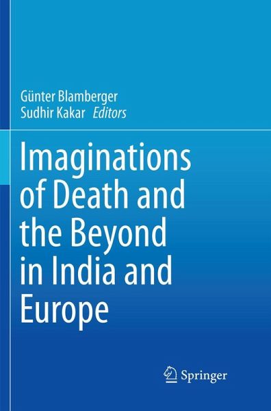 Imaginations of Death and the Beyond in India and Europe