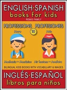 10 - More Professions (Más Profesiones) - English Spanish Books for Kids (Inglés Español Libros para Niños) (eBook, ePUB) - Family, Remis