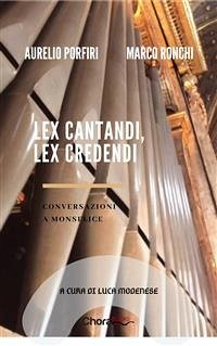 Lex cantandi, lex credendi (eBook, ePUB) - Porfiri, Aurelio; Porfiri, Marco Ronchi (a cura di Luca Modenese), Aurelio
