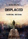 Displaced - Fuori dal sistema (eBook, ePUB)