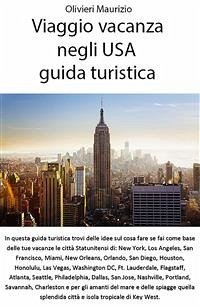 Viaggio vacanza negli USA - guida turistica (eBook, ePUB) - Olivieri, Maurizio