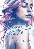 Per sempre tua, Kate (eBook, ePUB)