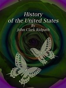 History of the United States (eBook, ePUB) - Clark Ridpath, John