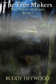 The Tree Makers (Wardens of The Shaws, #1) (eBook, ePUB)