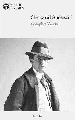 Delphi Complete Works of Sherwood Anderson (Illustrated) (eBook, ePUB) - Anderson, Sherwood