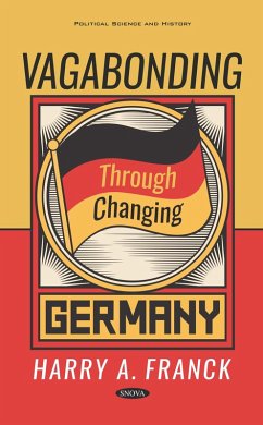 Vagabonding Through Changing Germany (eBook, PDF) Vagabonding Through Changing Germany (eBook, PDF)