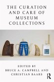 The Curation and Care of Museum Collections (eBook, PDF)