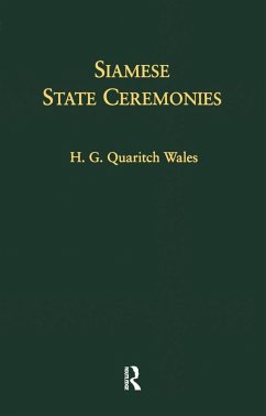 Siamese State Ceremonies (eBook, PDF) - Wales, H. G. Quaritch