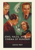 Jews, Nazis and the Cinema of Hungary (eBook, ePUB)