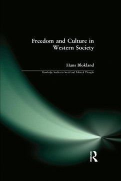 Freedom and Culture in Western Society (eBook, PDF) - Blokland, Hans