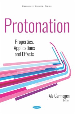 Protonation: Properties, Applications and Effects (eBook, PDF)