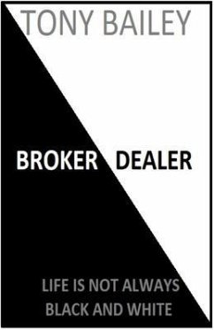 Broker Dealer (eBook, ePUB) - Bailey, Tony A