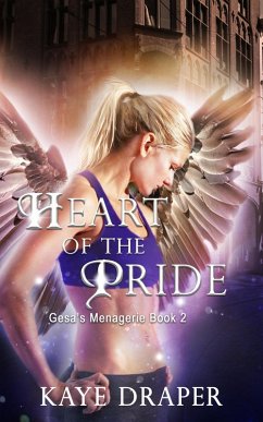 Heart of the Pride (Gesa's Menagerie, #2) (eBook, ePUB) - Draper, Kaye